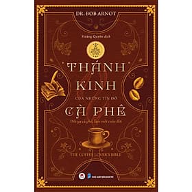 Thánh Kinh Của Những Tín Đồ Cà Phê - Thanh Hoa