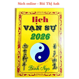 Sách-Lịch vạn sự Bính Ngọ 2026-Chọn ngày lành tháng tốt, lịch tết 2026 - May