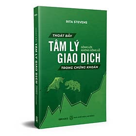 Thoát Bẫy Tâm Lý Giao Dịch Trong Chứng Khoán - Gồng Lời Không Gồng Lỗ - Khoa