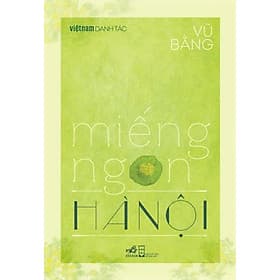 Việt Nam danh tác - Miếng ngon Hà Nội - Nam Việt