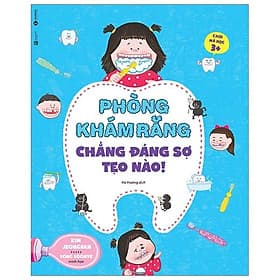 Sách Chơi mà học 3+ - Phòng khám răng chẳng đáng sợ tẹo nào! - 