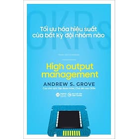 OKRs - Tối Ưu Hóa Hiệu Suất Của Bất Kỳ Đội Nhóm Nào - Thương Thương