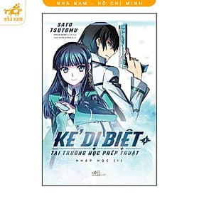 Kẻ Dị Biệt Tại Trường Học Phép Thuật 1 - Nhập Học I (Nhã Nam HCM) - Nhã Nam