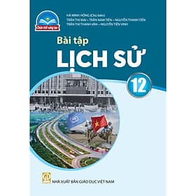 Sách Bài Tập Lịch Sử 12- Chân Trời Sáng Tạo (Kèm Nilon bọc Sách) - Chà