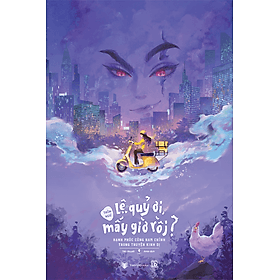 Sách - Lệ Quỷ Ơi, Mấy Giờ Rồi - Nha Nha