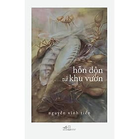 Hỗn độn và khu vườn - Bản Quyền - Nhã Nam