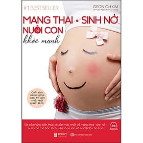 Mang Thai Sinh Nở Và Nuôi Con Khỏe Mạnh Cuốn Sách Về Mang Thai Được Tìm Kiếm Nhiều Nhất Tại Hàn Quốc - Nhà Xuất Bản Hồng Đức