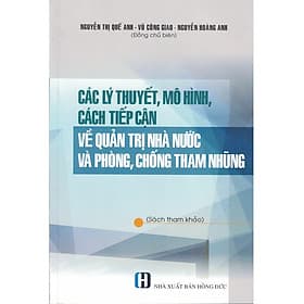 Các Lý Thuyết, Mô Hình, Cách Tiếp Cận Về Quản Trị Nhà Nước Và Phòng, Chống Tham Nhũng - Thu