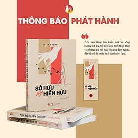 SỞ HỮU HAY HIỆN HỮU - Erich Fromm – Vũ Thị Hồng Ngân dịch – Bách Việt - NXB Lao Động - Vũ