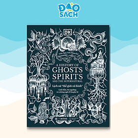 Lịch Sử Thế Giới Vô Hình - Linh Hồn, Tín Ngưỡng và Những Nghi Lễ Huyền Bí - Hú