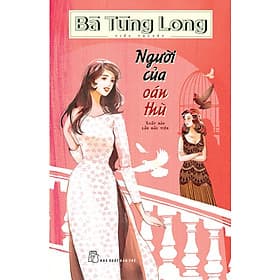Bà Tùng Long - Người Của Oán Thù