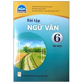 Sách Giáo Khoa Bài Tập Ngữ Văn 6 - Tập 1 (Chân Trời Sáng Tạo) (Chuẩn) - Chà