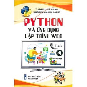 Python Và Ứng Dụng - Lập Trình Web - Vũ Văn Hiệu, Lương Khắc Định, Nguyễn Quỳnh Nga, Phạm Quang Huy - Phạm Quang Huy