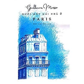 Sách Dưới Một Mái Nhà Ở Paris - Guillaume Musso - 