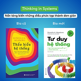 Tư Duy Hệ Thống - Thinking In Systems - Nền Tảng Biến Những Điều Phức Tạp Thành Đơn Giản - Donella H Meadows - Alpha Books - 
