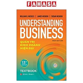 Understanding Business - Quản Trị Kinh Doanh Hiện Đại - Textbook - Do