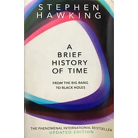 A Brief History Of Time : From Big Bang To Black Holes - Stephen Hawking