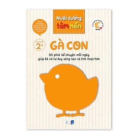 Nuôi Dưỡng Tâm Hồn - Bộ Gà Con 6 cuốn - Dành cho trẻ từ 2 tuổi - Puma Books - Gã