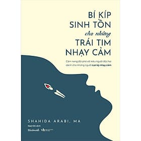 Sách Bí Kíp Sinh Tồn Cho Những Trái Tim Nhạy Cảm - Tim O’Shei
