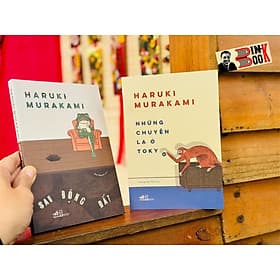 NHỮNG CHUYỆN LẠ Ở TOKYO VÀ SAU ĐỘNG ĐẤT - Haruki Murakami – Nhã Nam – NXB Hội nhà văn - Nhã Nam