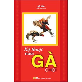 Kỹ Thuật Nuôi Gà Chọi - ndbooks - Gã