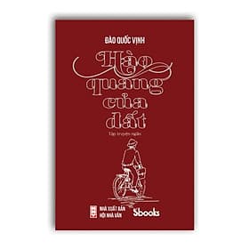 HÀO QUANG CỦA ĐẤT - Đào Quốc Vịnh