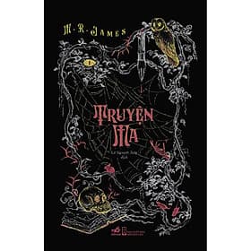 Truyện Ma - Tác giả M. R. Jame - Nhã Nam