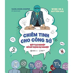 Chiêm Tinh Cho Công Sở (Work On A Rotten Day) - Saigon Books