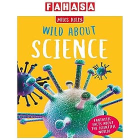 Sách ngoại văn: Wild About Science - Miles Kelly Publishing
