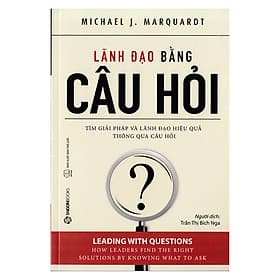 Sách Lãnh Đạo Bằng Câu Hỏi - Saigon Books