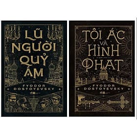 Tuyển tập Fyodor Dostoevsky: Tội ác và hình phạt + Lũ Người Quỷ Ám (lẻ tuỳ chọn)