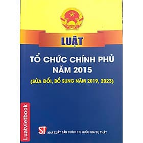Luật Tổ Chức Chính Phủ ( sửa đổi, bổ sung năm 2019, 2023) - Nhà xuất bản Larousse