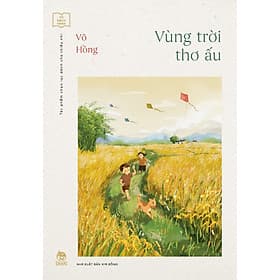 Vùng Trời Thơ Ấu (Tủ Sách Vàng - Tác Phẩm Chọn Lọc Dành Cho Thiếu Nhi) - Vũ