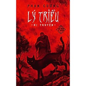 Lý triều dị truyện (Tập 2 series Dị truyện) (Phan Cuồng) - Bản Quyền - 