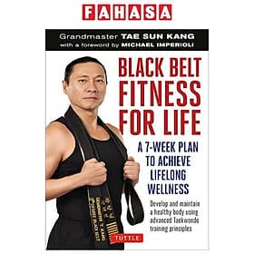 Sách ngoại văn: Black Belt Fitness For Life: A 7-Week Plan To Achieve Lifelong Wellness - Dermot Berkery