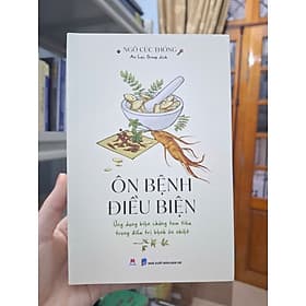 ÔN BỆNH ĐIỀU BIỆN - Ứng Dụng Biện Chứng Tam Tiêu Trong Trị Bệnh Ôn Nhiệt - Ngô Cúc Thông - An Lạc Group dịch - Huy Hoàng - 