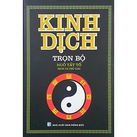 Sách Kinh Dịch Trọn Bộ (Bìa Cứng) - Ngô Tất Tố (Tái Bản 2019) - Ngô Tất Tố
