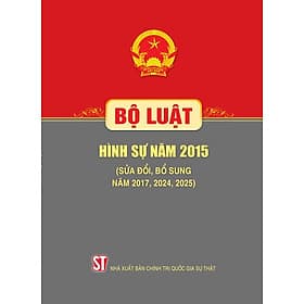 Bộ luật hình sự năm 2015 (sửa đổi, bổ sung năm 2017, 2024, 2025) - Nhà xuất bản Larousse