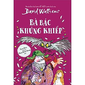Sách Bà Bác Khủng Khiếp - David Walliams
