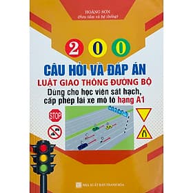 200 Câu Hỏi và Đáp Án (Luật Giao Thông Đường Bộ) - Hạng A1 - An