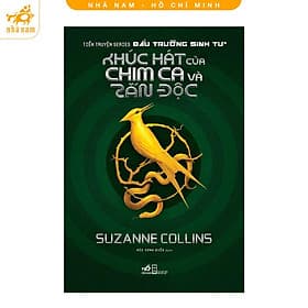 Khúc hát của chim ca và rắn độc (Tiền truyện series Đấu trường sinh tử) (Nhã Nam HCM) - Khúc Khúc