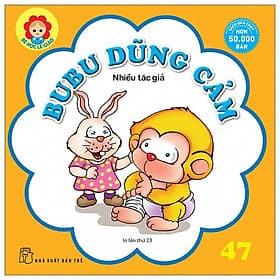 Bé Học Lễ Giáo - Bubu 47: Dũng Cảm - G
