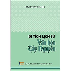 Sách Di Tích Lịch Sử Văn Hóa Tây Nguyên - Di Di