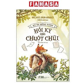 Ký Ức Rừng Xanh - Hồi Ký Ông Chuột Chũi - Nhã Nam