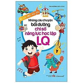 Sách Những Câu Chuyện Bồi Dưỡng Chỉ Số Năng Lực Học Tập LQ - Chuyện