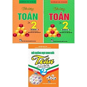 Bồi Dưỡng Học Sinh Giỏi Môn Toán Lớp 2 - Combo 3 Cuốn Bám Sát SGK Định Hướng Phát Triển Năng Lực - Hồng Ân - An