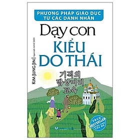 Phương Pháp Giáo Dục Từ Các Danh Nhân - Dạy Con Kiểu Do Thái - Từ Lãng