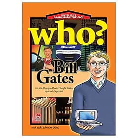 WHO? Chuyện Kể Về Danh Nhân Thế Giới: Bill Gates - Nha Nha