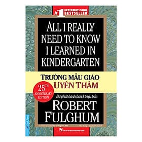 Sách Trường Mẫu Giáo Uyên Thâm (Tái Bản) - Robert Fulghum