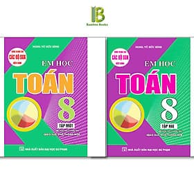 Em Học Toán Lớp 8 - Combo 2 Tập - Dùng Chung Cho Các Bộ SGK Hiện Hành - Vũ Hữu Bình - Hồng Ân - Vũ Hữu Bình